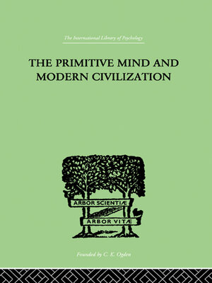 cover image of The Primitive Mind and Modern Civilization